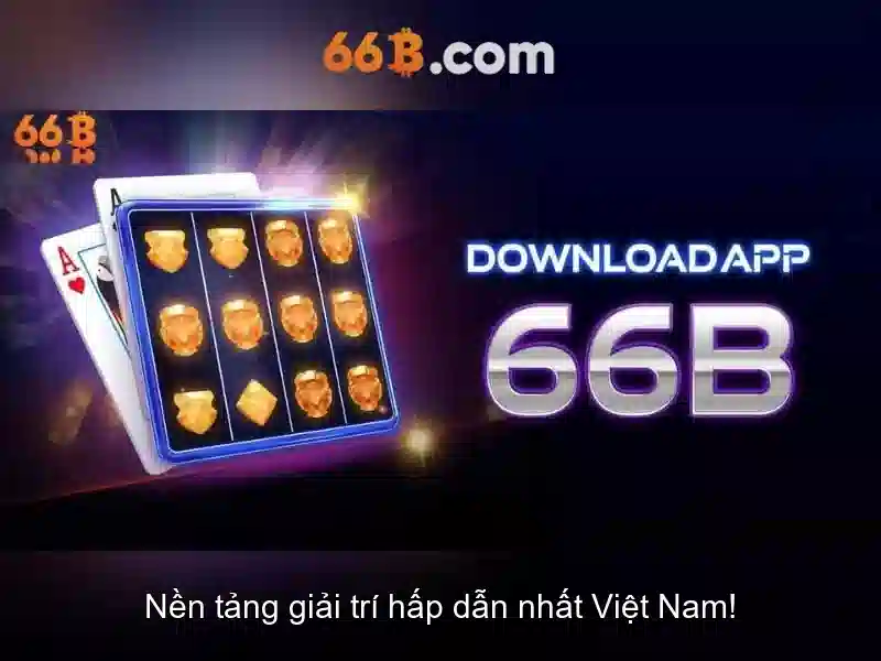 66B: Nền tảng công nghệ thế hệ mới